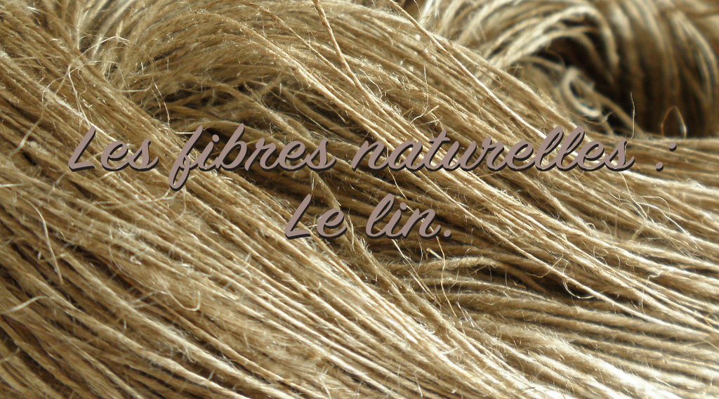 Les fibres naturelles : Le lin