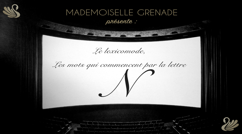 Définitions des mots de la mode : la lettre N